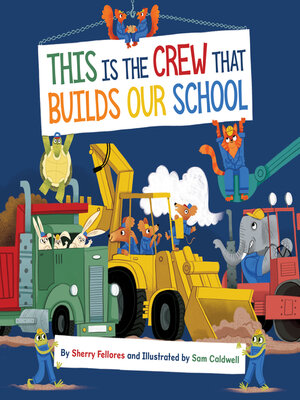 cover image of This Is the Crew That Builds Our School